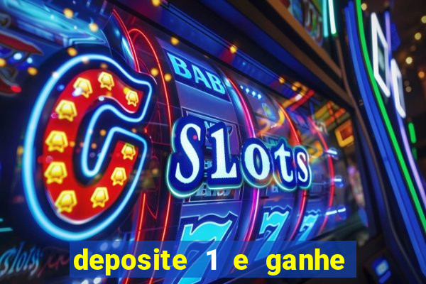 deposite 1 e ganhe 10 vai de bet